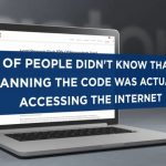 A study from IT software company Ivanti found more than half of respondents did not realize scanning a QR code accesses the internet.