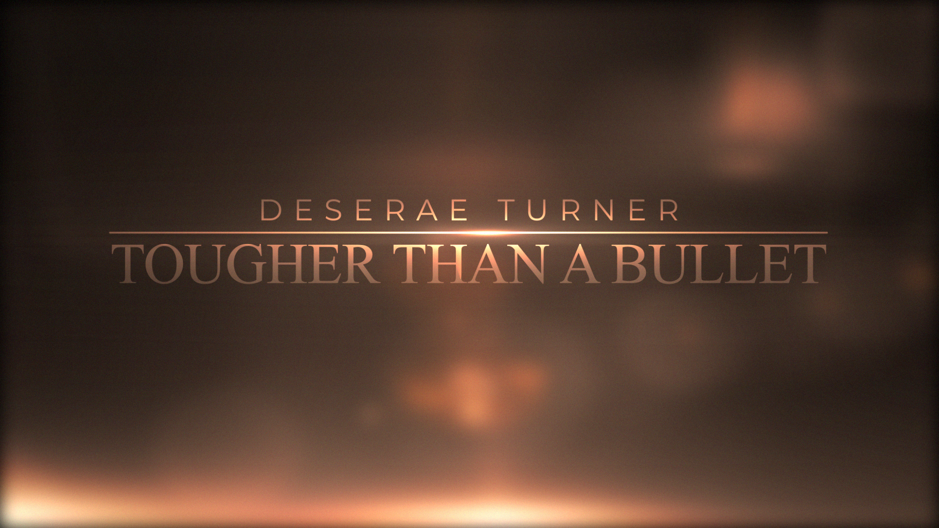 Deserae Turner: Tougher Than A Bullet...
